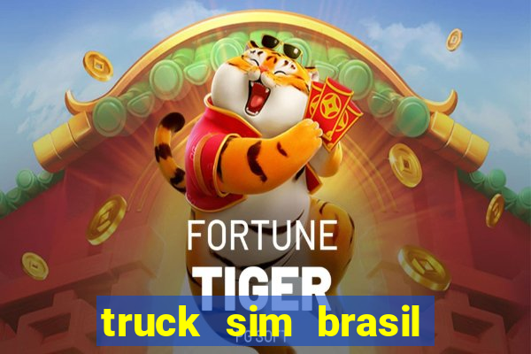 truck sim brasil dinheiro infinito